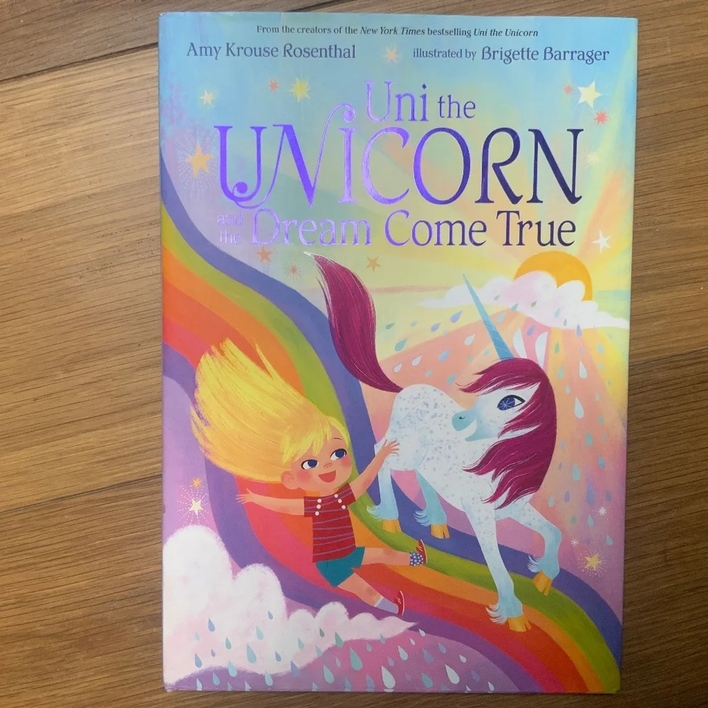 Uni the Unicorn and the Dream Come True by Amy Krouse Rosenthal Hardcover Book
